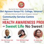 Community Service Centre Organizes HEALTH AWARENESS PROGRAMME on Sweet Life No Sweet Disease